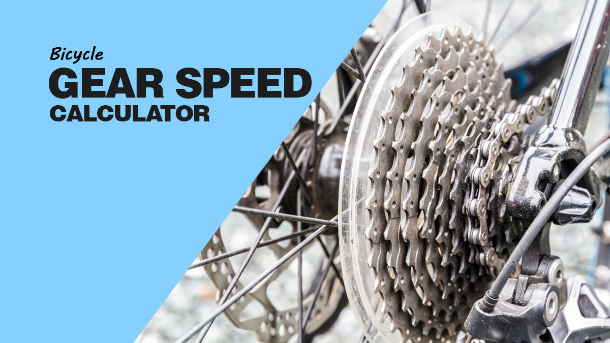 Bicycle Gear Speed Calculator